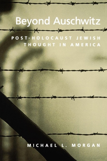Beyond Auschwitz - Michael L. Morgan