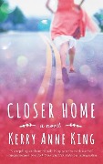 Closer Home - Kerry Anne King