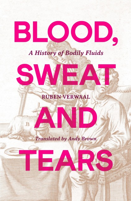 Blood, Sweat and Tears - Ruben Verwaal