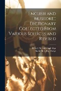 English and Muskokee Dictionary Collected From Various Sources and Revised - Robert McGill Loughridge, David McKillop Hodge