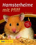 Cover-Bild zum Titel 'Hamsterheime mit Pfiff' von 'Christina Manuela Frey'
