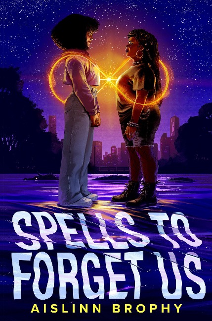Spells to Forget Us - Aislinn Brophy