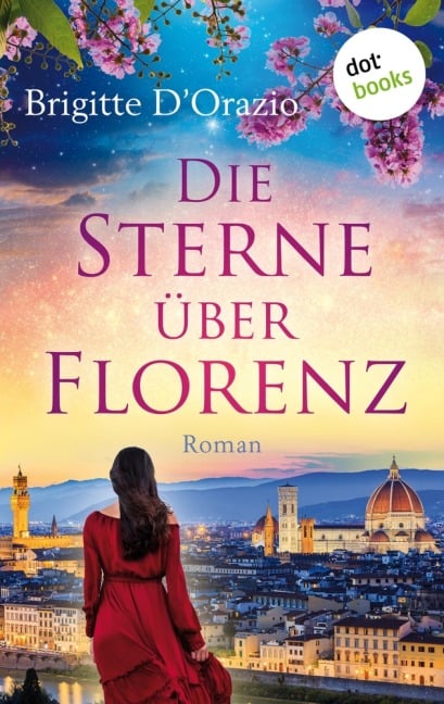 Die Sterne über Florenz - Brigitte D'Orazio