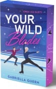 Cover-Bild zum Titel 'Your Wild Blades' von 'Gabriella Queen'