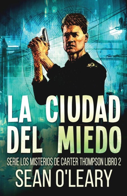 La Ciudad del Miedo - Sean O'Leary