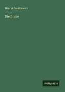Cover-Bild zum Titel 'Die Dritte' von 'Henryk Sienkiewicz'