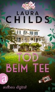 Cover-Bild zum Titel 'Tod beim Tee' von 'Laura Childs'