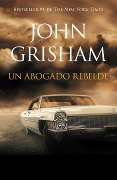 Cover-Bild zum Titel 'Un Abogado Rebelde / Rogue Lawyer' von 'John Grisham'