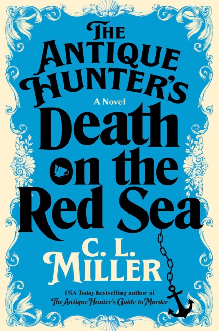 The Antique Hunter's Death on the Red Sea - C L Miller