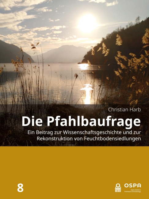 Die Pfahlbaufrage - Christian Harb