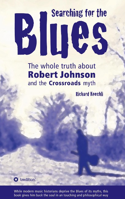 Searching for the Blues - Richard Koechli
