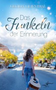 Das Funkeln der Erinnerung - Cecilia Lilienthal