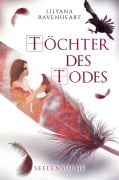 Cover-Bild zum Titel 'Töchter des Todes - Seelensuche' von 'Lilyana Ravenheart'