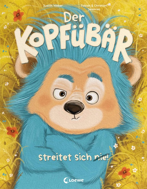 Der Kopfübär streitet sich nie! - Judith Weber