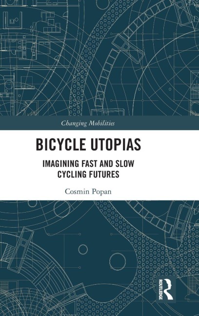 Bicycle Utopias - Cosmin Popan