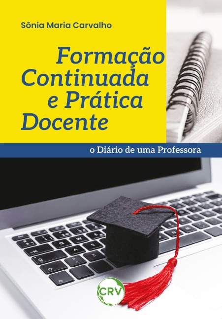 Formação continuada e prática docente - Sônia Maria Carvalho