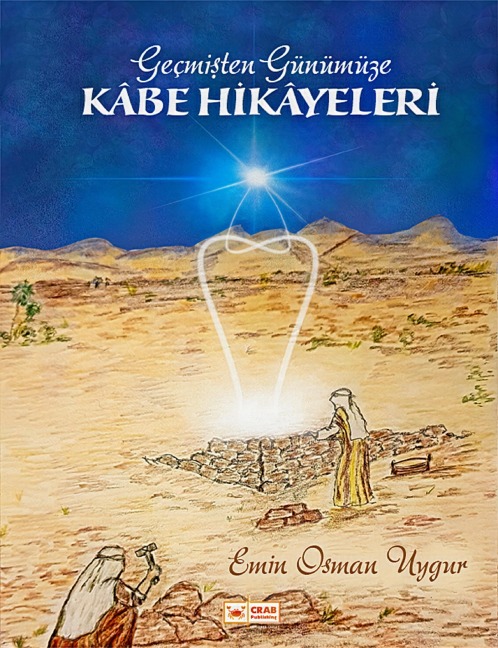 Kâbe Hikâyeleri - Emin Osman Uygur