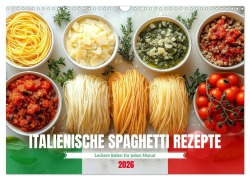 Cover-Bild zum Titel 'Italienische Spaghetti Rezepte - Leckere Soßen für jeden Monat (Wandkalender 2026 DIN A3 quer), CALVENDO Monatskalender' von 'Mb Fotografie'