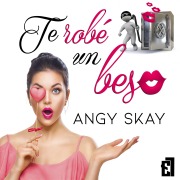 Cover-Bild zum Titel 'Te robé un beso' von 'Angy Skay'