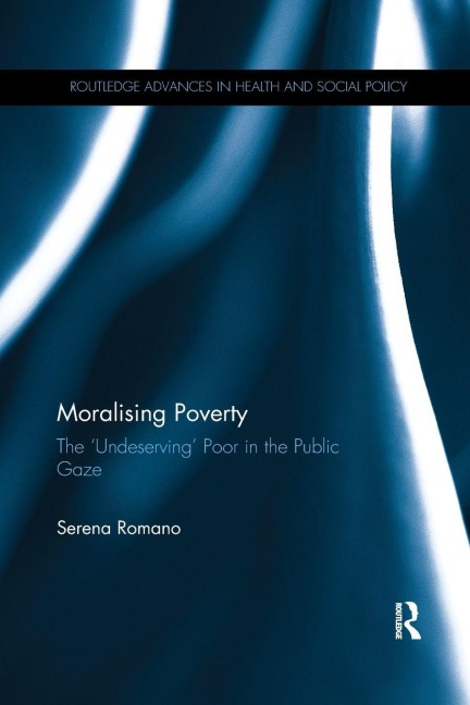 Moralising Poverty - Serena Romano