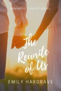The Rewrite of Us - Emily Hargrave