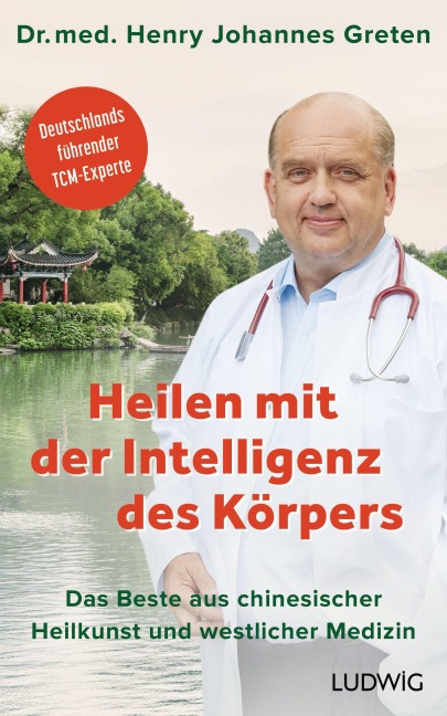 Heilen mit der Intelligenz des Körpers - Henry Johannes Greten