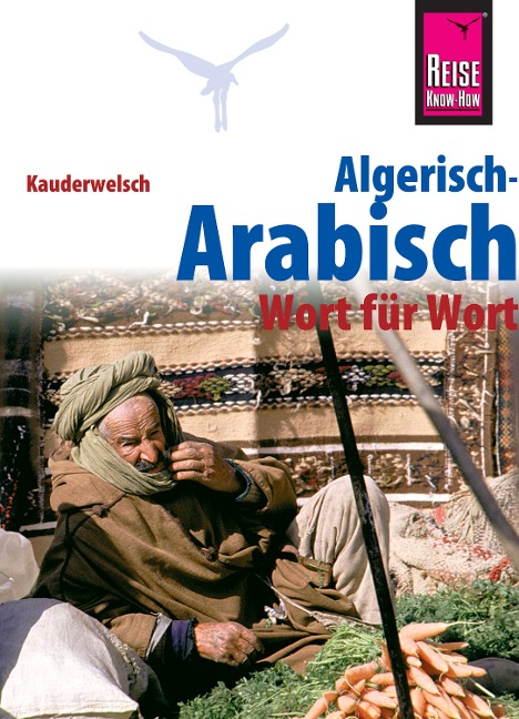 Reise Know-How Sprachführer Algerisch-Arabisch - Wort für Wort: Kauderwelsch-Band 126 - Daniel Krasa