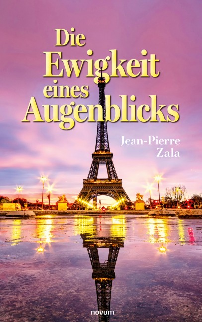 Die Ewigkeit eines Augenblicks - Jean-Pierre Zala