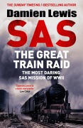 Cover-Bild zum Titel 'SAS The Great Train Raid' von 'Damien Lewis'