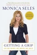 Cover-Bild zum Titel 'Getting a Grip' von 'Monica Seles'