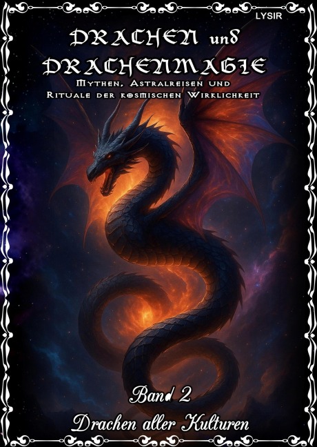 Drachen und Drachenmagie - Band 2 - Drachen aller Kulturen - Frater Lysir