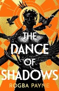 The Dance of Shadows - Rogba Payne
