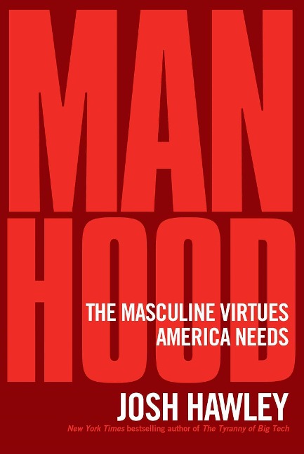 Manhood - Josh Hawley