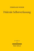 Cover-Bild zum Titel 'Föderale Selbstverfassung' von 'Ferdinand Weber'