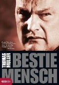 Cover-Bild zum Titel 'Bestie Mensch' von 'Thomas Müller'