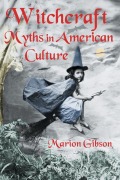Cover-Bild zum Titel 'Witchcraft Myths in American Culture' von 'Marion Gibson'