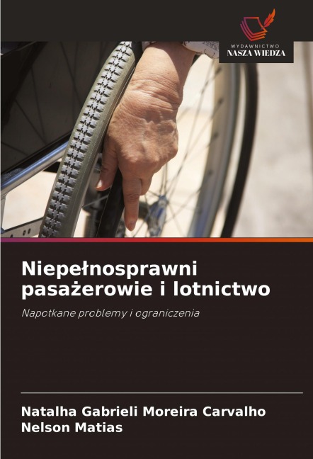 Niepe¿nosprawni pasa¿erowie i lotnictwo - Natalha Gabrieli Moreira Carvalho, Nelson Matias