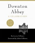 Cover-Bild zum Titel 'Downton Abbey - A Celebration' von 'Jessica Fellowes'