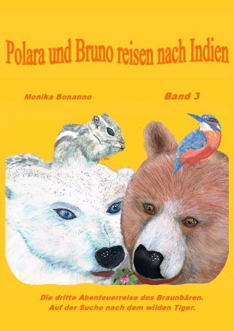 Polara und Bruno reisen nach Indien - Monika Bonanno