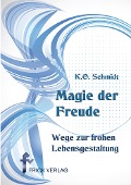 Cover-Bild zum Titel 'Magie der Freude' von 'K. O. Schmidt'