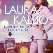 Cover-Bild zum Titel 'Lapinmies ja city-tyttö' von 'Laura Kallio'