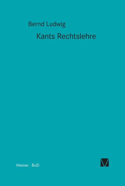 Kants Rechtslehre - Bernd Ludwig