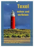 Texel sehen und verlieben (Wandkalender 2025 DIN A3 hoch), CALVENDO Monatskalender - Ralf Eckert