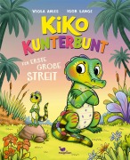 Cover-Bild zum Titel 'Kiko Kunterbunt - Der erste große Streit' von 'Viola Ahles'