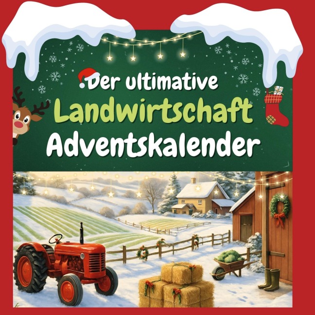 Der ultimative Landwirtschaft-Adventskalender - Jakob Günther