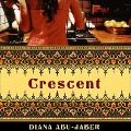 Cover-Bild zum Titel 'Crescent Lib/E' von 'Diana Abu-Jaber'