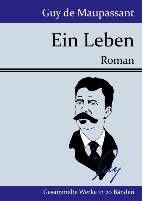 Ein Leben - Guy de Maupassant