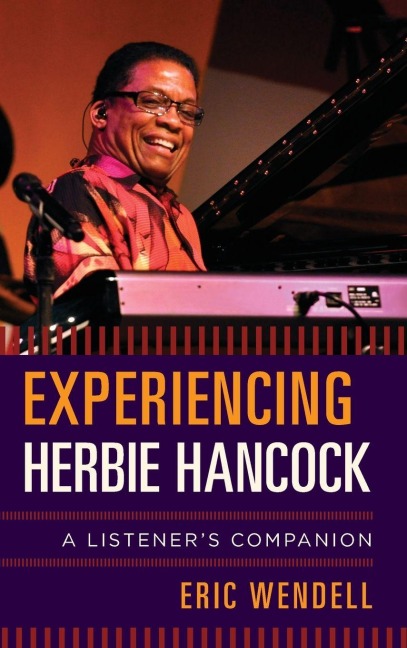 Experiencing Herbie Hancock - Eric Wendell
