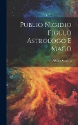 Cover-Bild zum Titel 'Publio Nigidio Figulo Astrologo E Mago' von 'Alberto Gianola'
