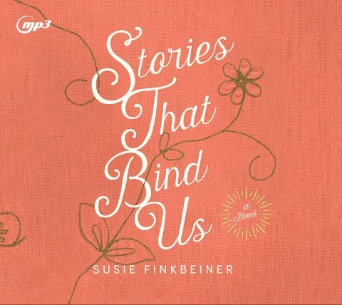 Stories That Bind Us - Susie Finkbeiner